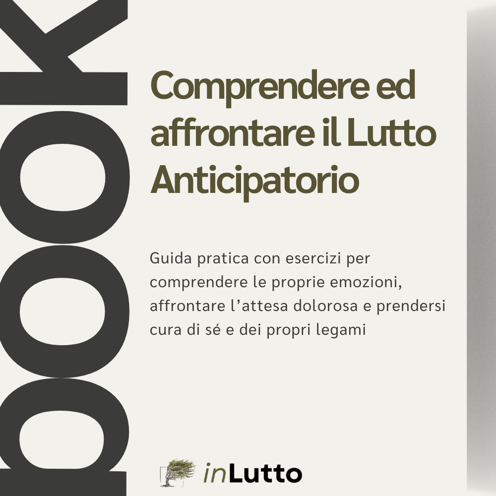 Comprendere ed affrontare il Lutto Anticipatorio