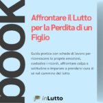Affrontare il Lutto per la Perdita di un Figlio