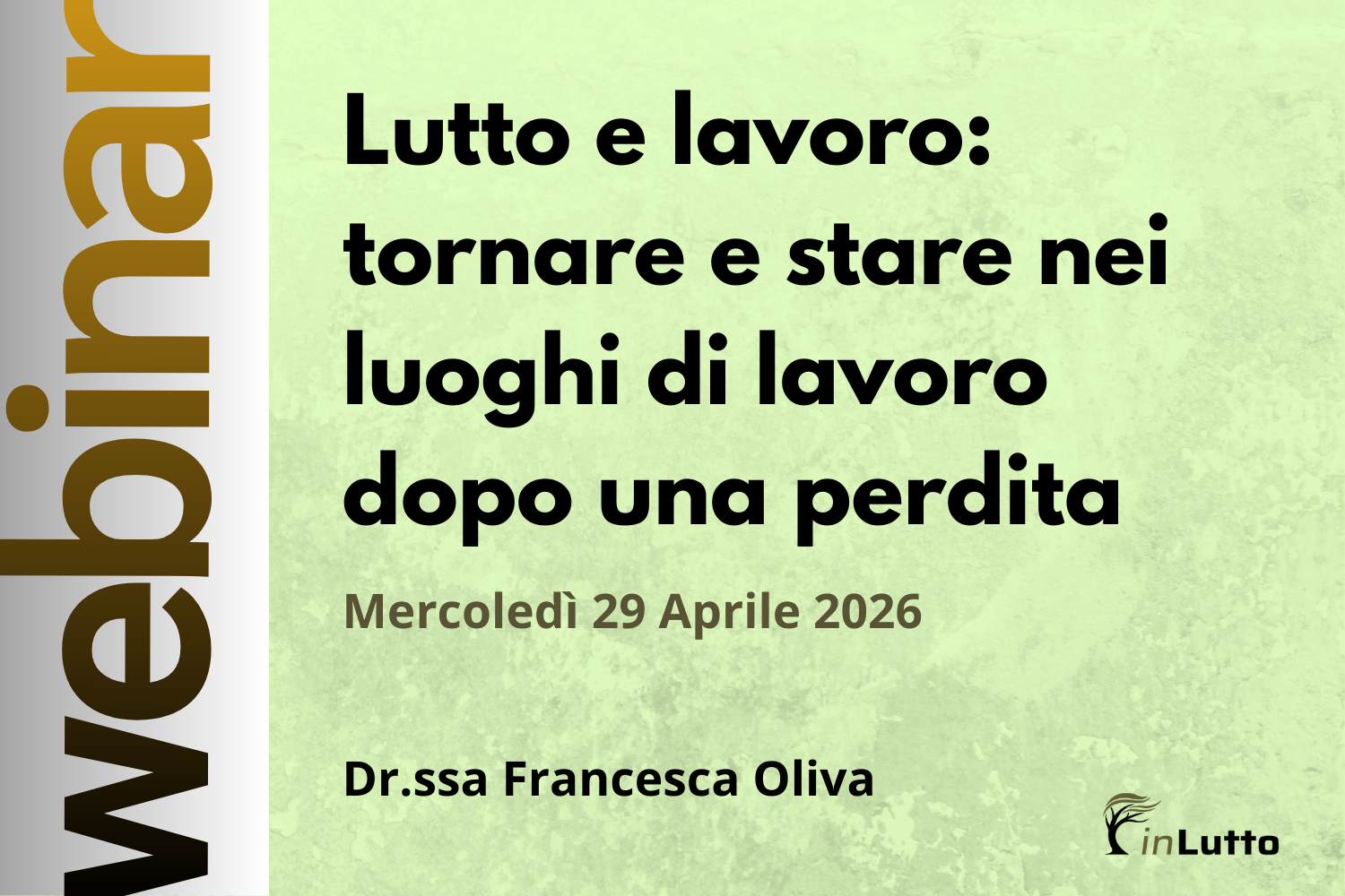 Lutto e lavoro: tornare e stare nei luoghi di lavoro dopo una perdita